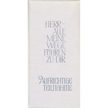  Trauerkarte; 100 x 210 mm; Aufrichtige Teilnahme; Textkarte, perlmutt; Ku: weiß, naßklebend, Spitzklappe; Hochformat; Leinenprägung; 150 