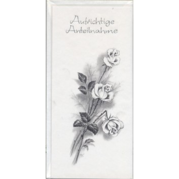  Trauerkarte; 100 x 210 mm; Aufrichtige Teilnahme; Rosenzweig, Rose abgebrochen; Ku: weiß, naßklebend, Spitzklappe 