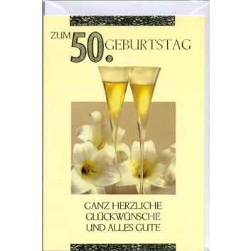  Horn Glückwunschkarte; 115 x 175 mm; Zum 50. Geburtstag; Fotomotiv: Sektgläser zwischen Lilien; Ku: weiß, naßklebend, Spitzklappe 